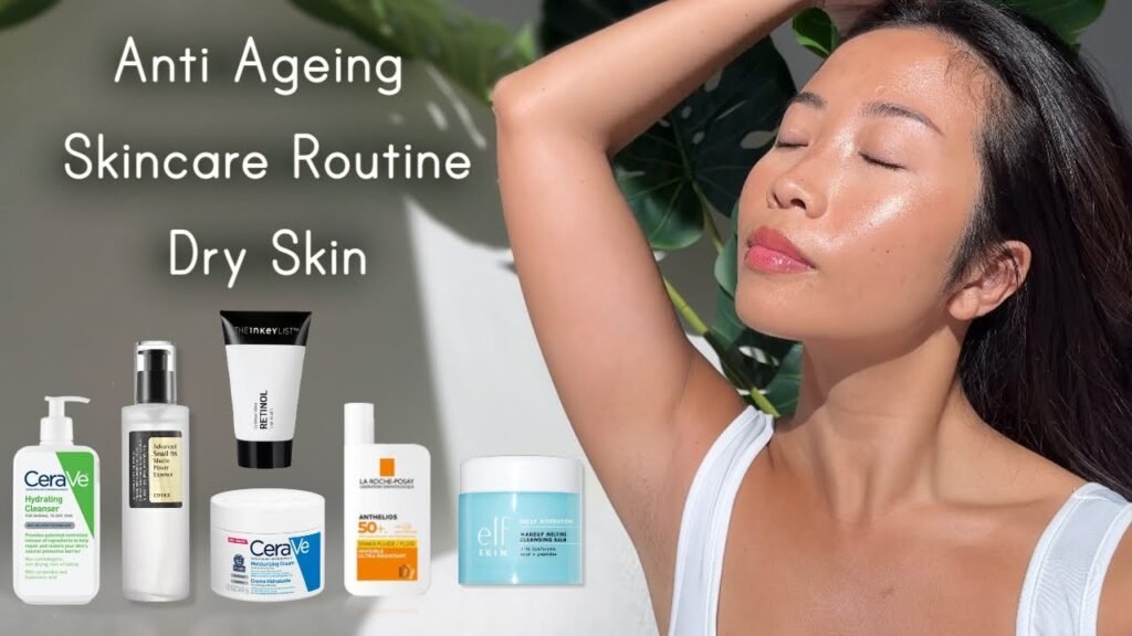 Simple Anti Ageing Skincare Routine For Dry Skin (AM  PM)